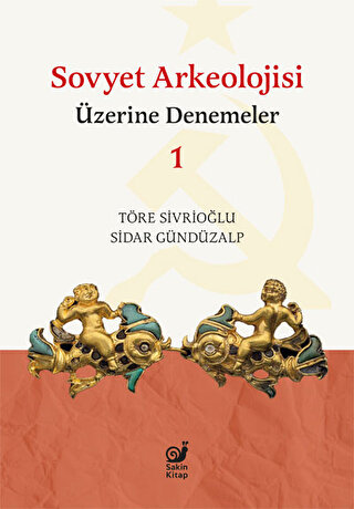 Sovyet Arkeolojisi Uzerine Denemeler 1