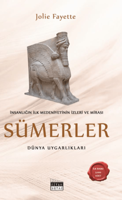 Sumerler Insanligin Ilk Medeniyetinin Izleri ve Mirasi