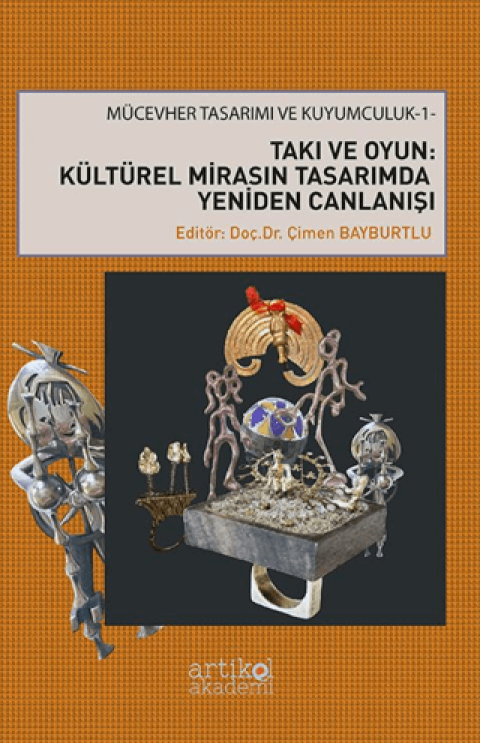 Taki ve Oyun: Kulturel Mirasin Tasarimda Yeniden Canlanisi