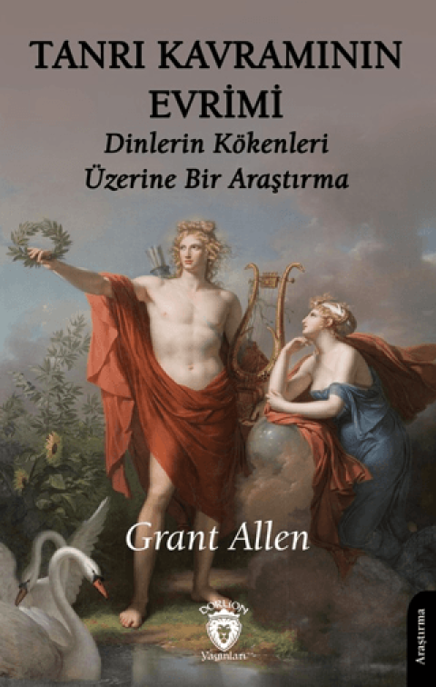 Tanri Kavraminin Evrimi Dinlerin Kokenleri Uzerine Bir Arastirma