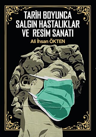 Tarih Boyunca Salgin Hastaliklar ve Resim Sanati