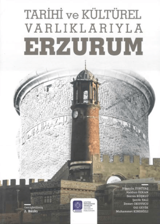 Tarihi ve Kulturel Varliklariyla Erzurum