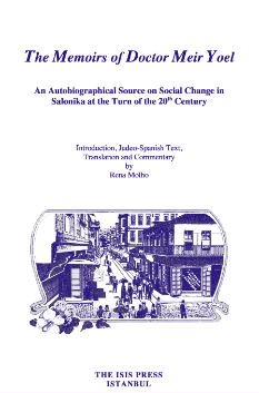 The Memoirs of Doctor Meir Yoel. An Autobiographical Source on Social Change in Salonika at the Turn of the 20th Century