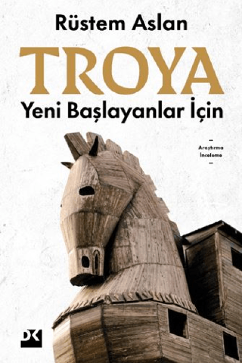Troya. Yeni Baslayanlar Icin