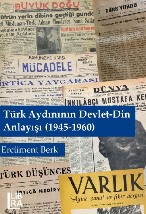 Turk Aydininin Devlet-Din Anlayisi (1945-1960)