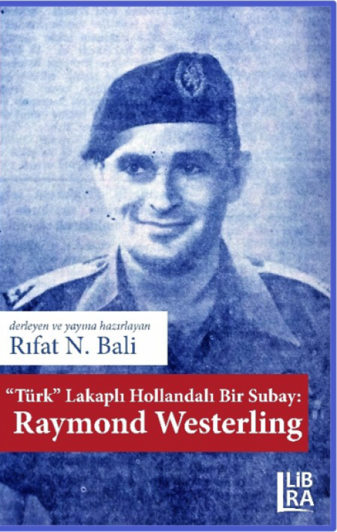«Turk» Lakapli Hollandali Bir Subay: Raymond Westerling