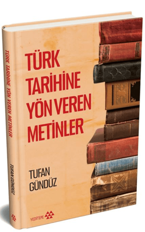 Turk Tarihine Yon Veren Metinler