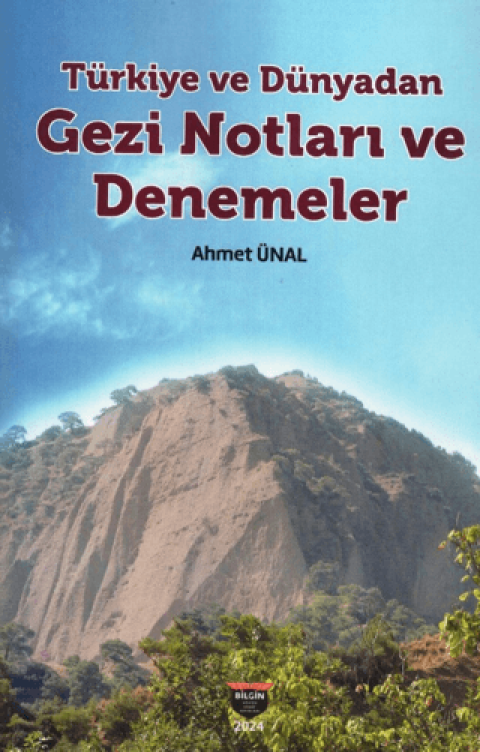 Turkiye ve Dunyadan Gezi Notlari ve Denemeler