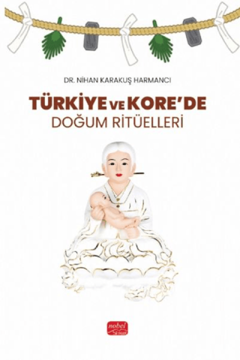 Turkiye ve Kore’de Dogum Rituelleri