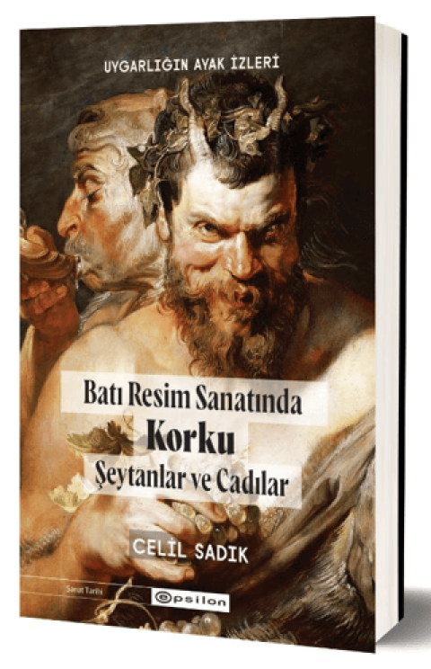 Uygarligin Ayak Izleri - Batı Resminde Korku Seytanlar ve Cadilar