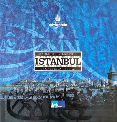 Cradle of Civilizations Collective Memory Spatial Continuities Istanbul