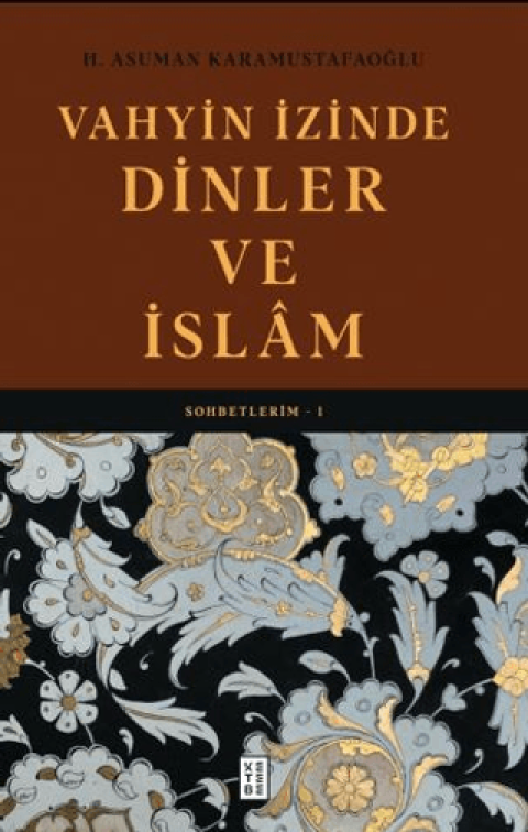Vahyin Izinde Dinler ve Islam