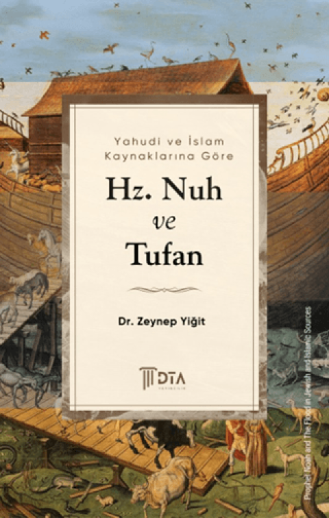 Yahudi ve Islam Kaynaklarina Gore Hz. Nuh ve Tufan