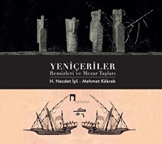 Yeniceriler Remizleri ve Mezar Taslari
