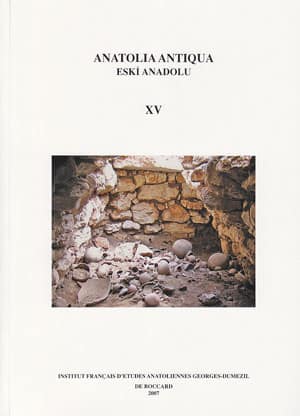 Anatolia Antiqua / Eski Anadolu XV