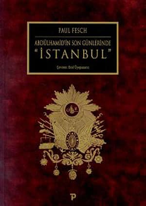 Abdulhamid'in Son Gunlerinde Istanbul