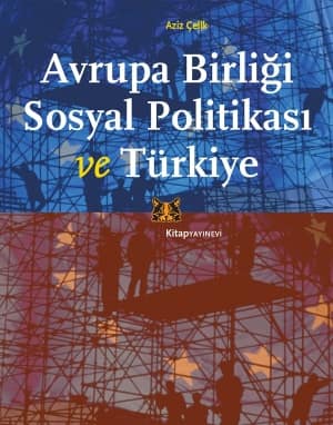 Avrupa Birligi Sosyal Politikası ve Turkiye