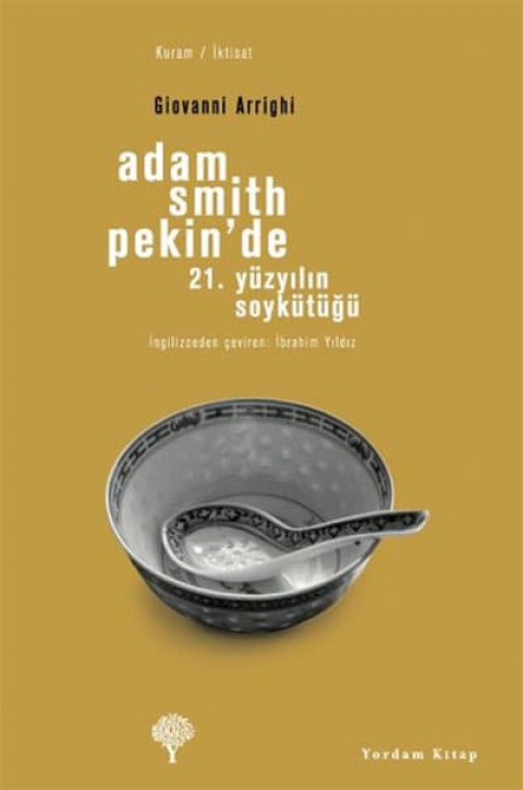 Adam Smith Pekin'de 21. Yuzyilin Soykutugu