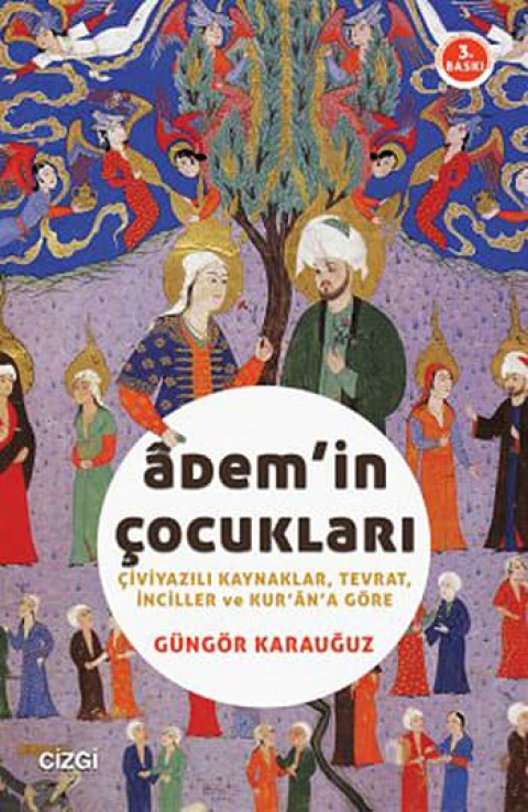 Adem'in Cocuklari. Civiyazılı Kaynaklar, Tevrat, Inciller ve Kur'an'a Gore
