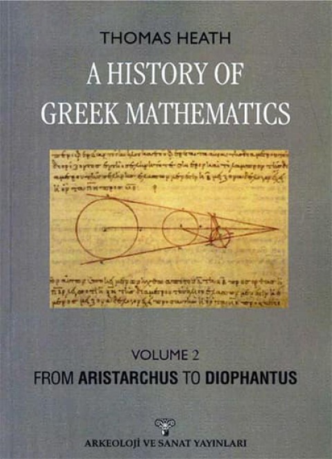 A History of Greek Mathematics Volume 2 From Aristarchus to Diophantus