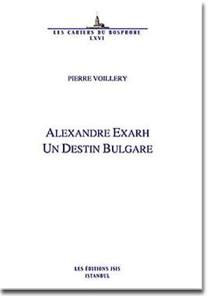 Alexandre Exarh un Destin Bulgare