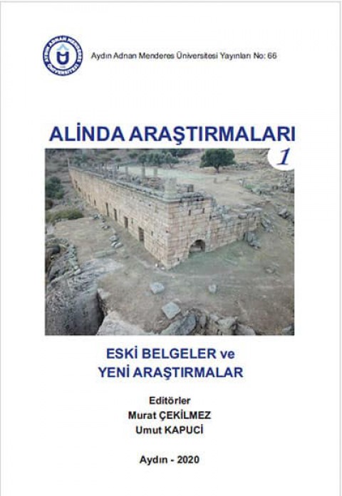 Researches of Alinda 1 Archaeological Surveys Of Alinda and It's Territory. Old Documents And New Researches