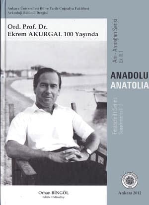 Ord. Prof. Dr. Ekrem Akurgal 100 Yasinda