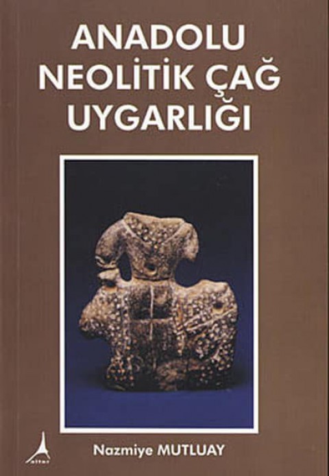 Anadolu Neolitik Cag Uygarligi