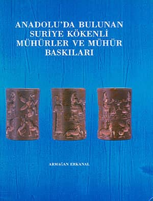Anadolu'da Bulunan Suriye Kokenli Muhurler ve Muhur Baskilari