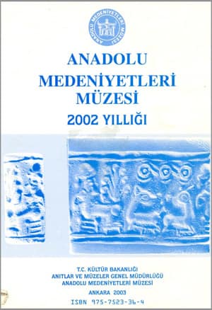Anadolu Medeniyetleri Muzesi 2002 Yilligi