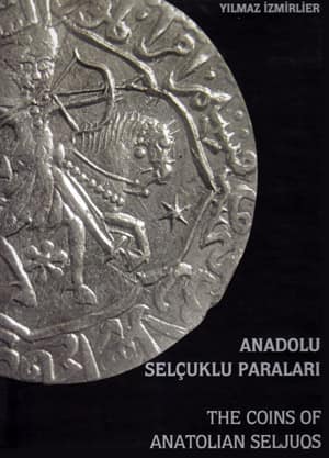 The Coins of Anatolian Seljuqs / Anadolu Selçuklu Paralari