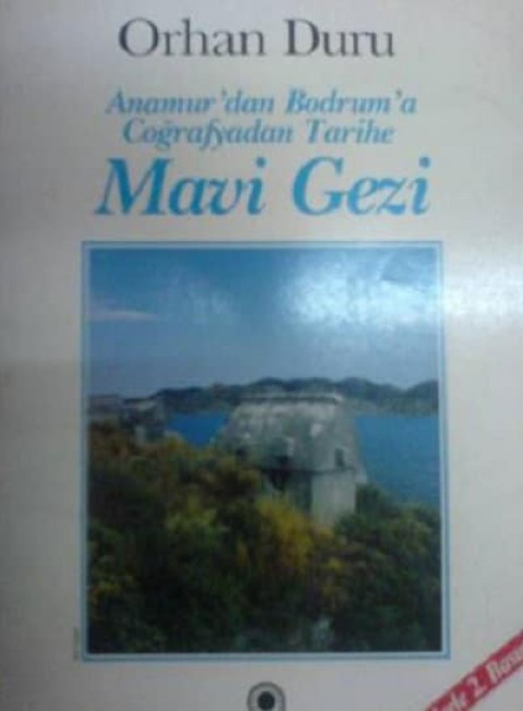 Anamur'dan Bodrum'a Cografyadan Tarihe Mavi Gezi