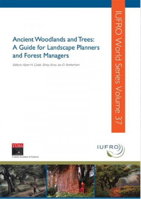 Ancient Woodlands and Trees: A Guide for Landscape Planners and Forest Managers
