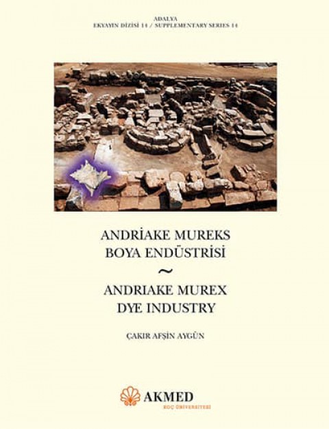Andriake Murex Dye Industry - Adalya Supplementary Series 14