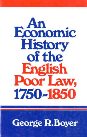 An Economic History of the English Poor Law, 1750–1850