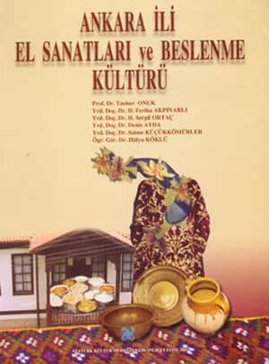 Ankara Ili El Sanatlari ve Beslenme Kulturu