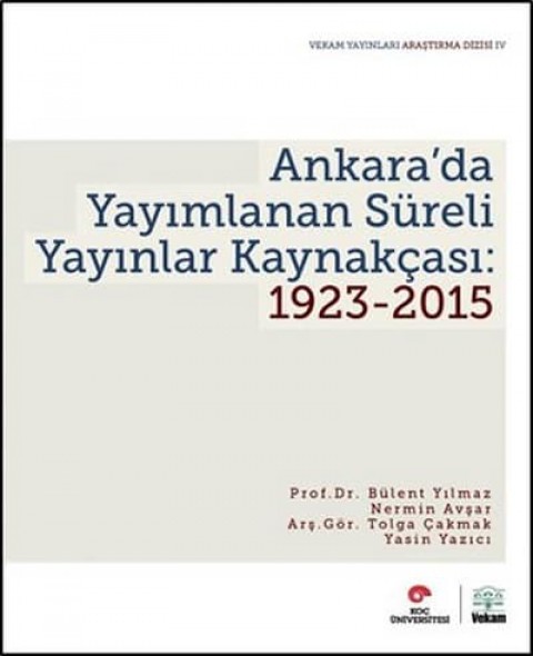 Ankara'da Yayimlanan Sureli Yayinlar Kaynakcasi 1923-2015