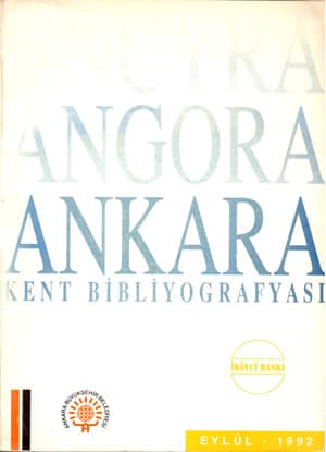 Ancyra, Angora, Ankara Kent Bibliyografyasi