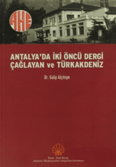 Antalya'da Iki Oncü Dergi Caglayan ve Turkakdeniz
