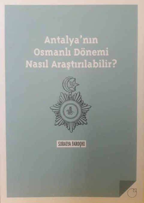 Antalya'nin Osmanli Donemi Nasil Arastirilabilir?
