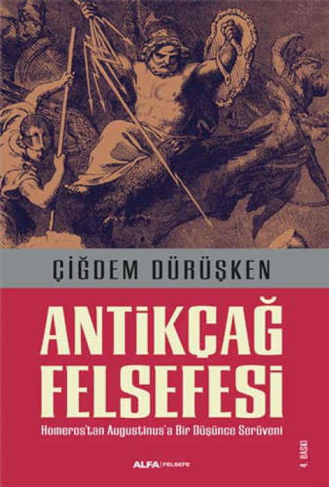 Antikcag Felsefesi. Homerostan Augustinus'a Bir Dusunce Seruveni