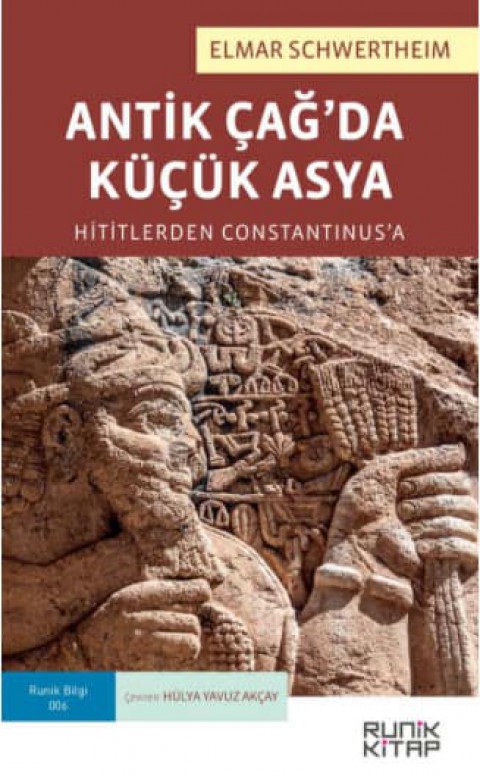 Antik Cag'da Kucuk Asya: Hititlerden Constantinus'a