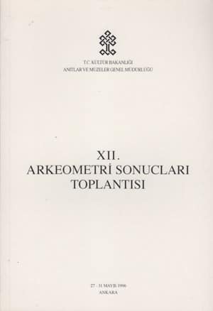 XII. Arkeometri Sonuclari Toplantisi / Ankara, 27-31 May 1996