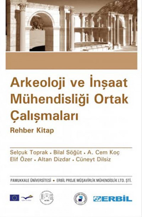Arkeoloji ve Insaat Muhendisligi Ortak Calismalari