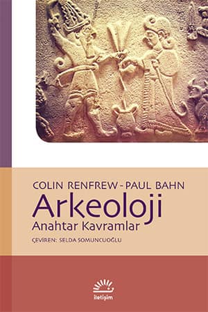 Arkeoloji. Anahtar Kavramlar