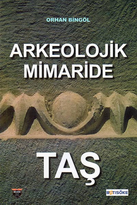 Arkeolojik Mimaride Tas