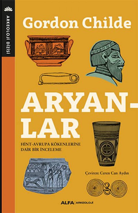 Aryanlar. Hint - Avrupa Kokenlerine Dair Bir Inceleme