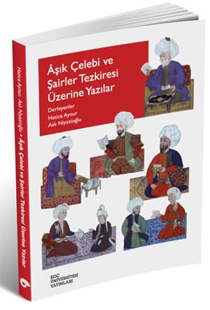 Asik Celebi ve Sairler Tezkiresi Uzerine Yazilar