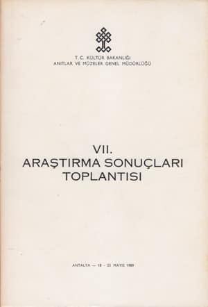 VII. Arastirma Sonuclari Toplantisi / Antalya, 18-23 May 1989