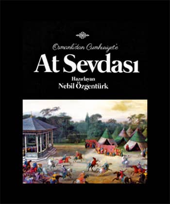 Osmanli'dan Cumhuriyet'e At Sevdasi (with DVD)